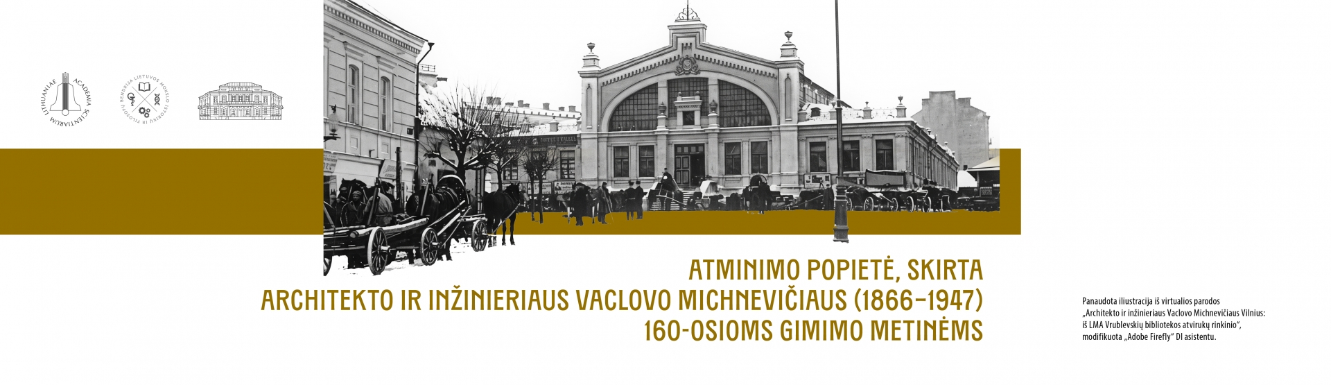 Atminimo popietės, skirtos architekto ir inžinieriaus Vaclovo Michnevičiaus (1866–1947) 160-osioms gimimo metinėms, plakatas